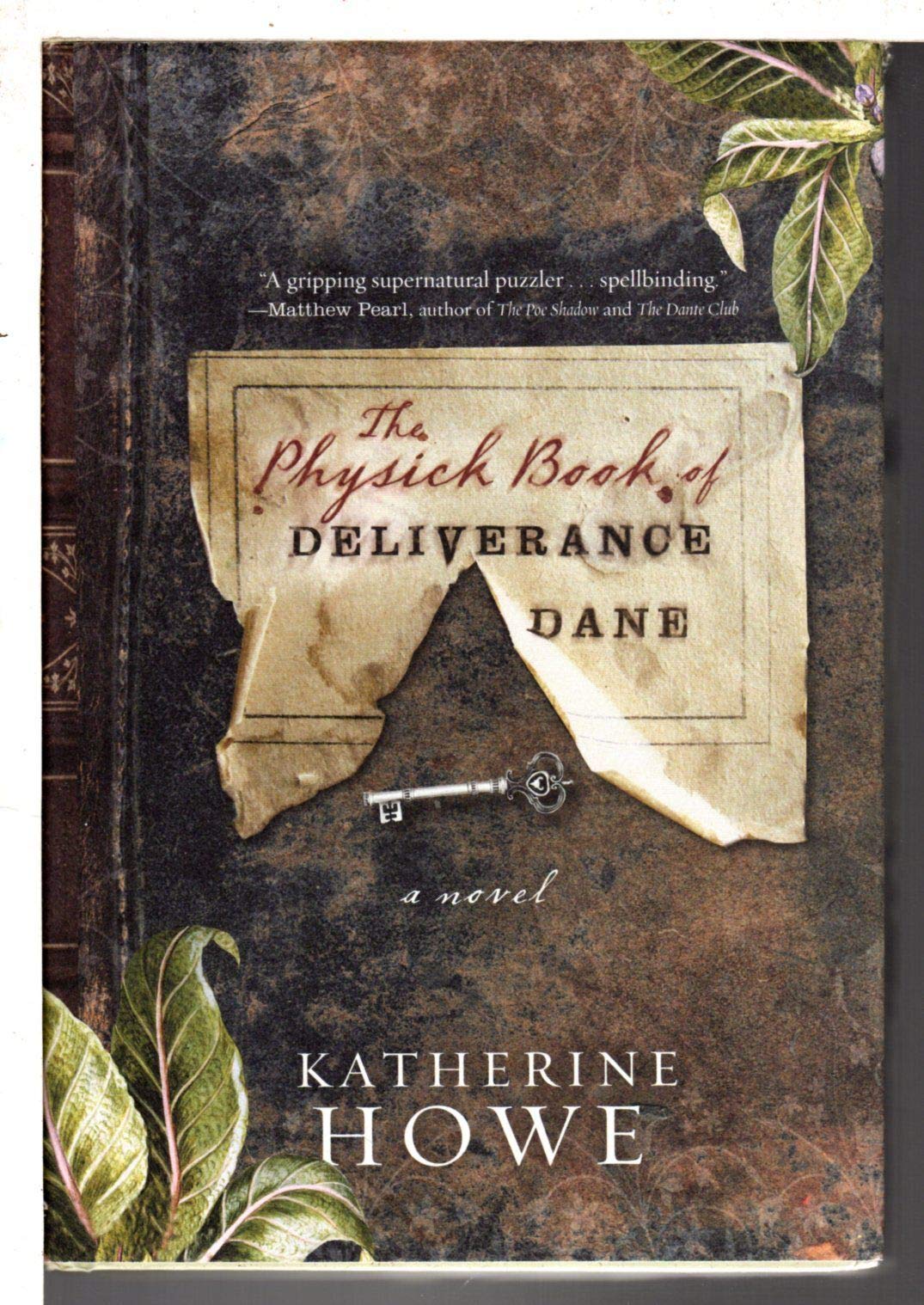 The Physick Book of Deliverance Dane The Happy Book Stack