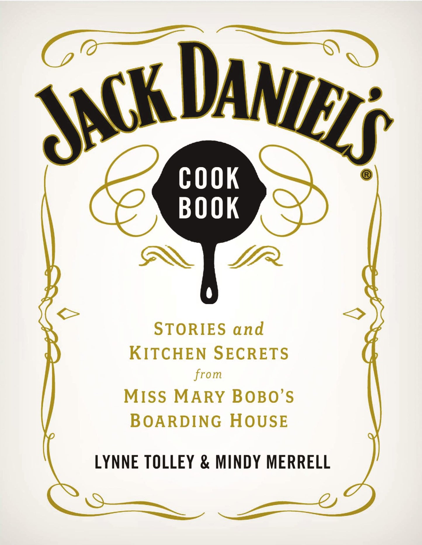 Jack Daniel's Cookbook: Stories and Kitchen Secrets from Miss Mary Bobo's Boarding House The Happy Book Stack