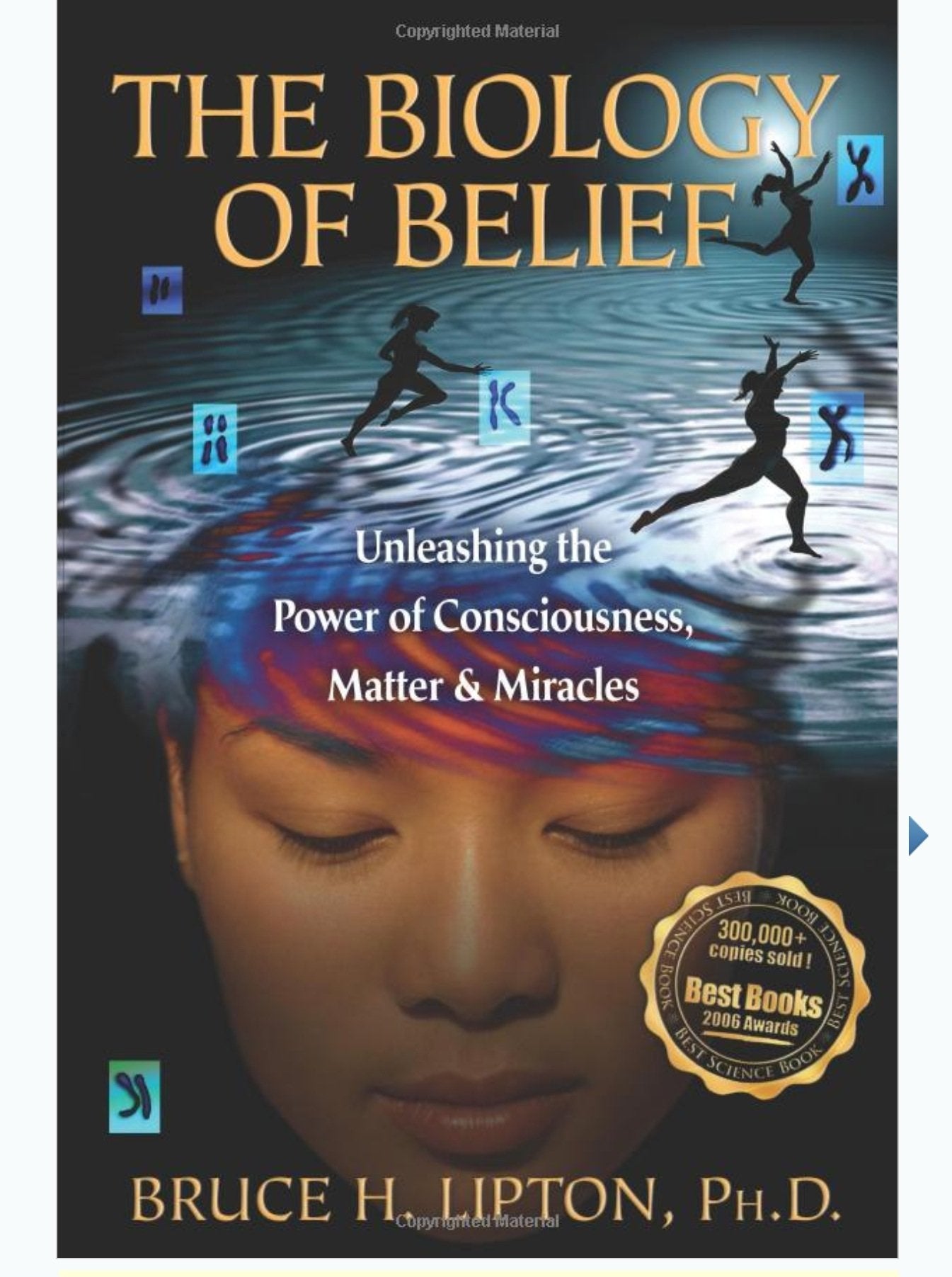The Biology of Belief: Unleashing the Power of Consciousness, Matter, & Miracles The Happy Book Stack