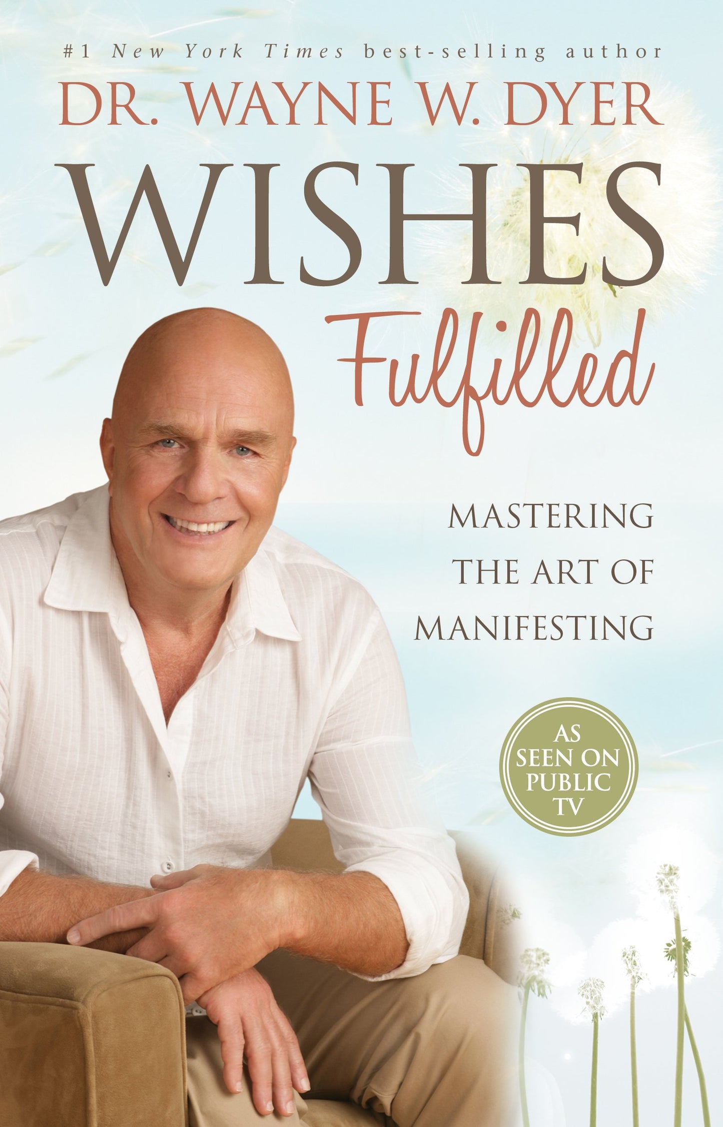 Wishes Fulfilled: Mastering the Art of Manifesting The Happy Book Stack