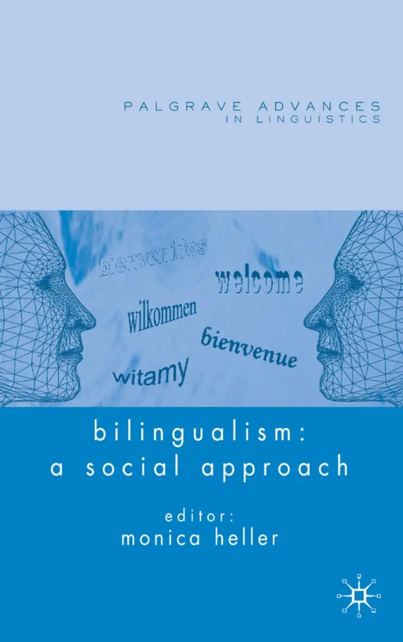 Bilingualism: A Social Approach (Palgrave Advances in Language and Linguistics) The Happy Book Stack