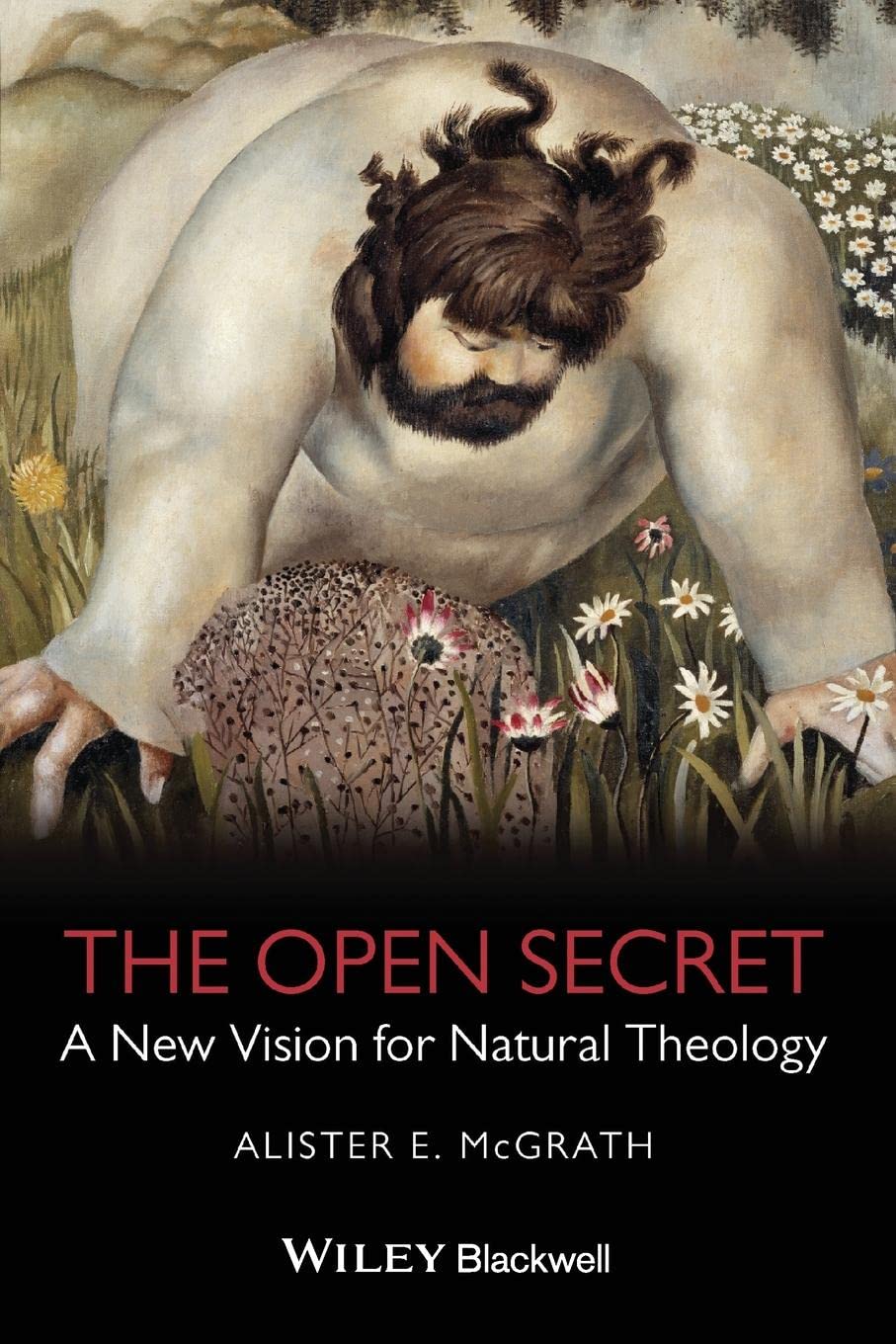 The Open Secret: A New Vision for Natural Theology The Happy Book Stack