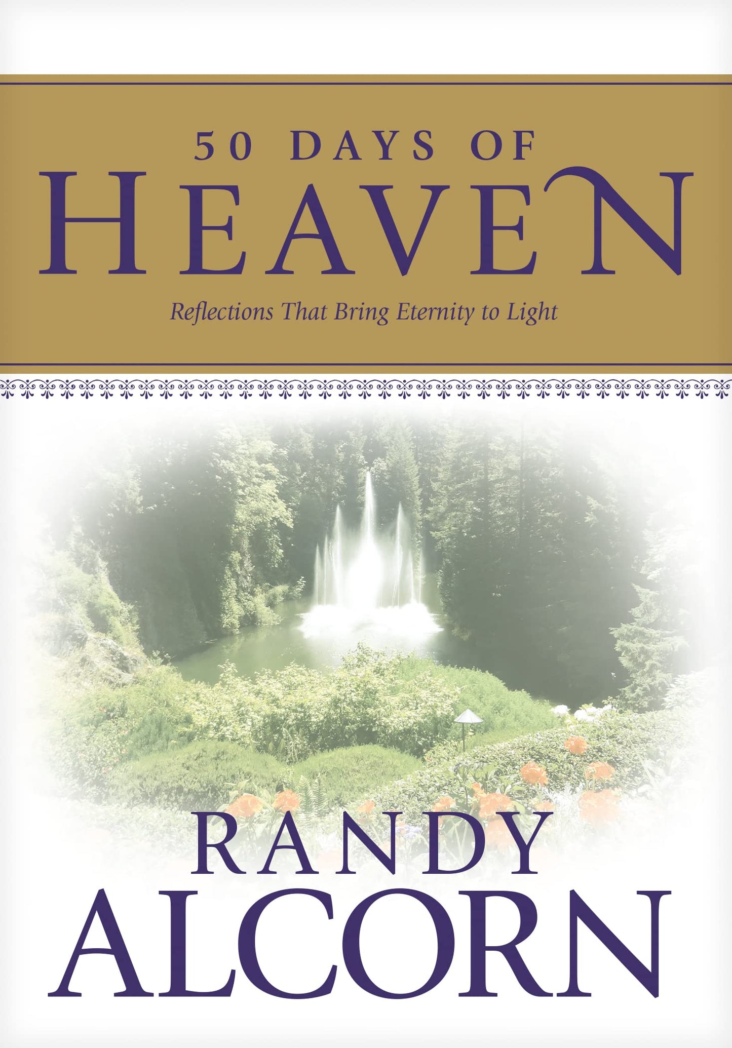 50 Days of Heaven: Reflections That Bring Eternity to Light (A Devotional Based on the Award-Winning Full-Length Book Heaven) The Happy Book Stack