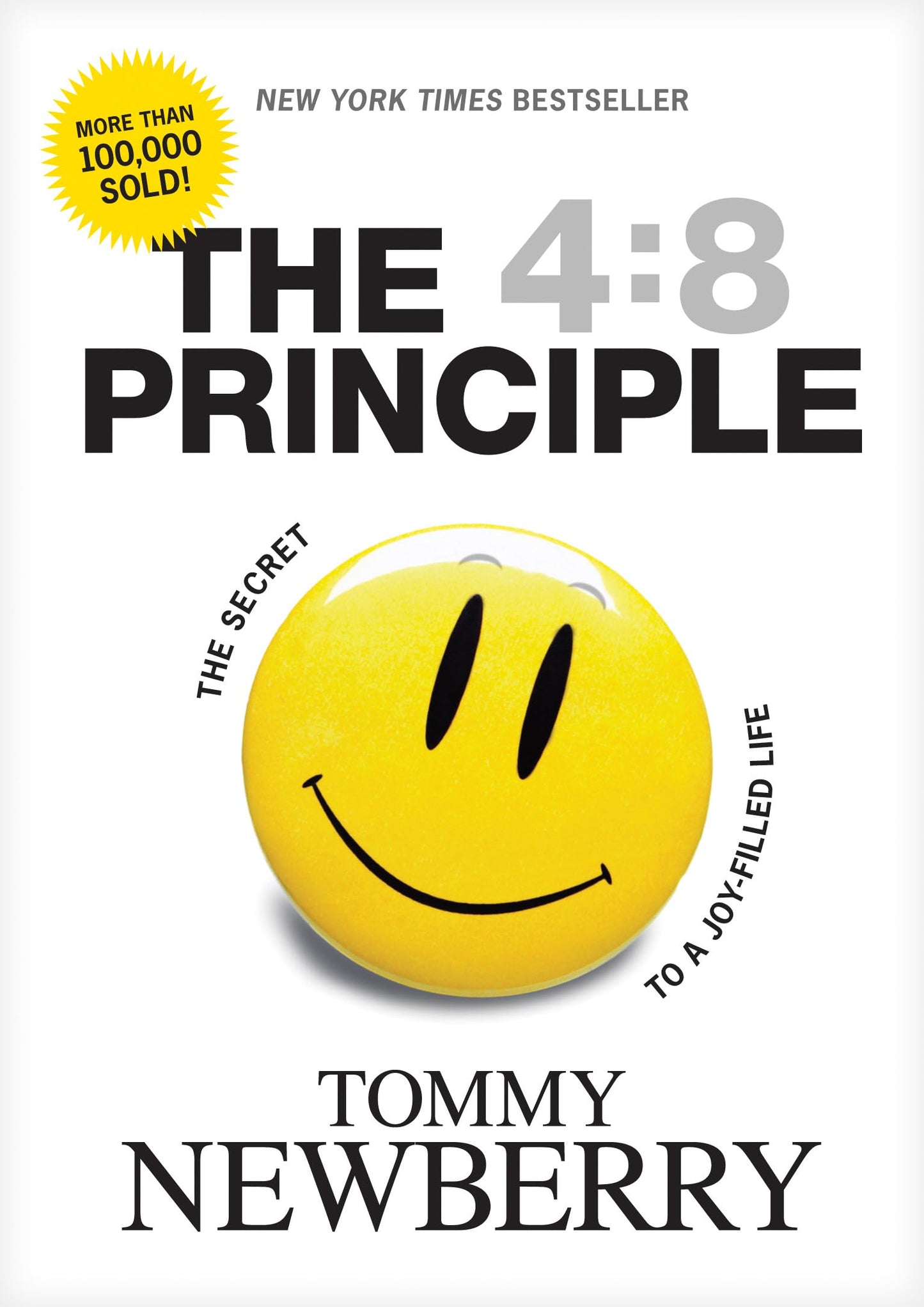 The 4:8 Principle: The Secret to a Joy-Filled Life The Happy Book Stack