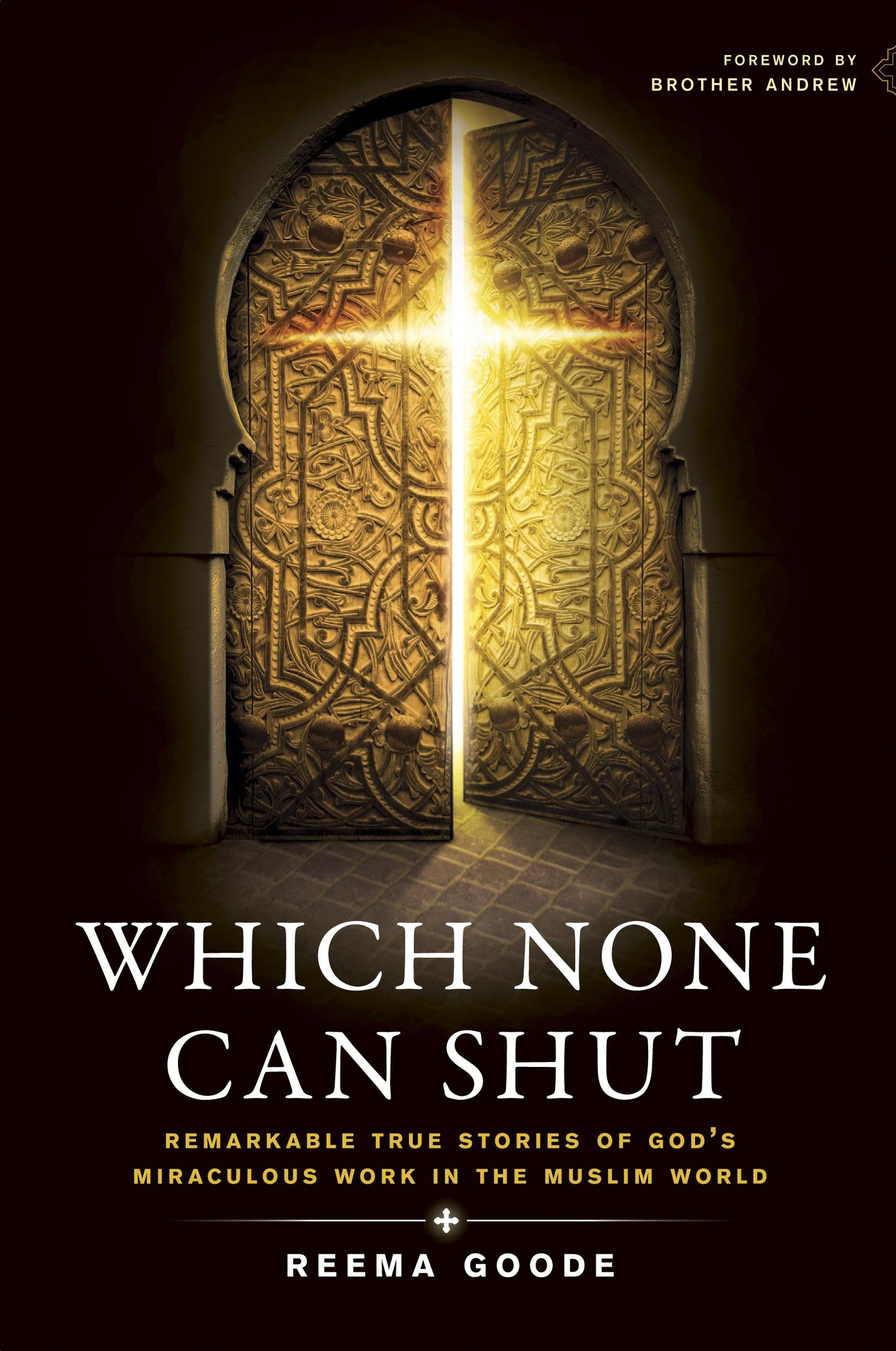 Which None Can Shut: Remarkable True Stories of God’s Miraculous Work in the Muslim World The Happy Book Stack