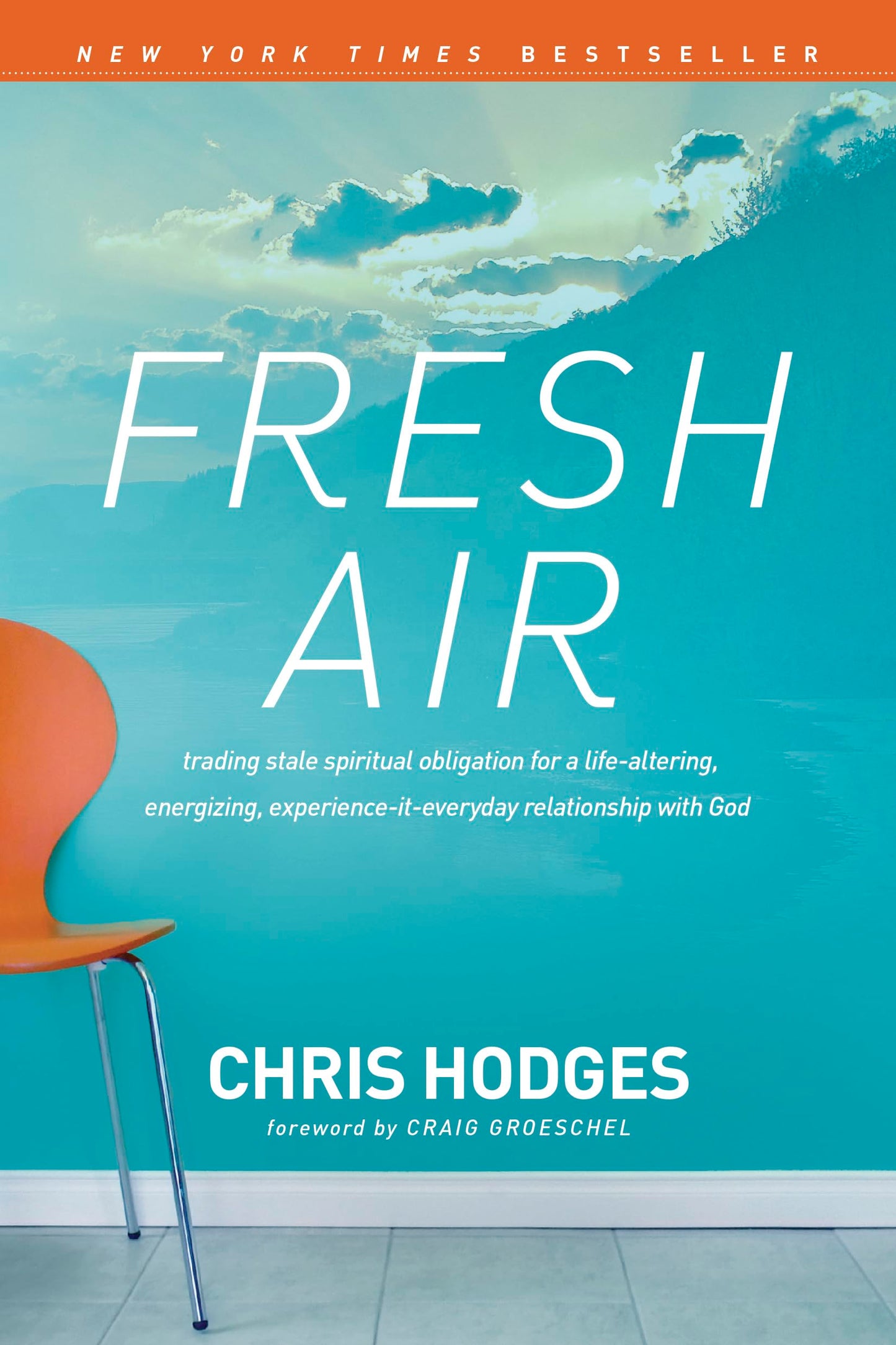 Fresh Air: Trading Stale Spiritual Obligation for a Life-Altering, Energizing, Experience-It-Everyday Relationship with God The Happy Book Stack