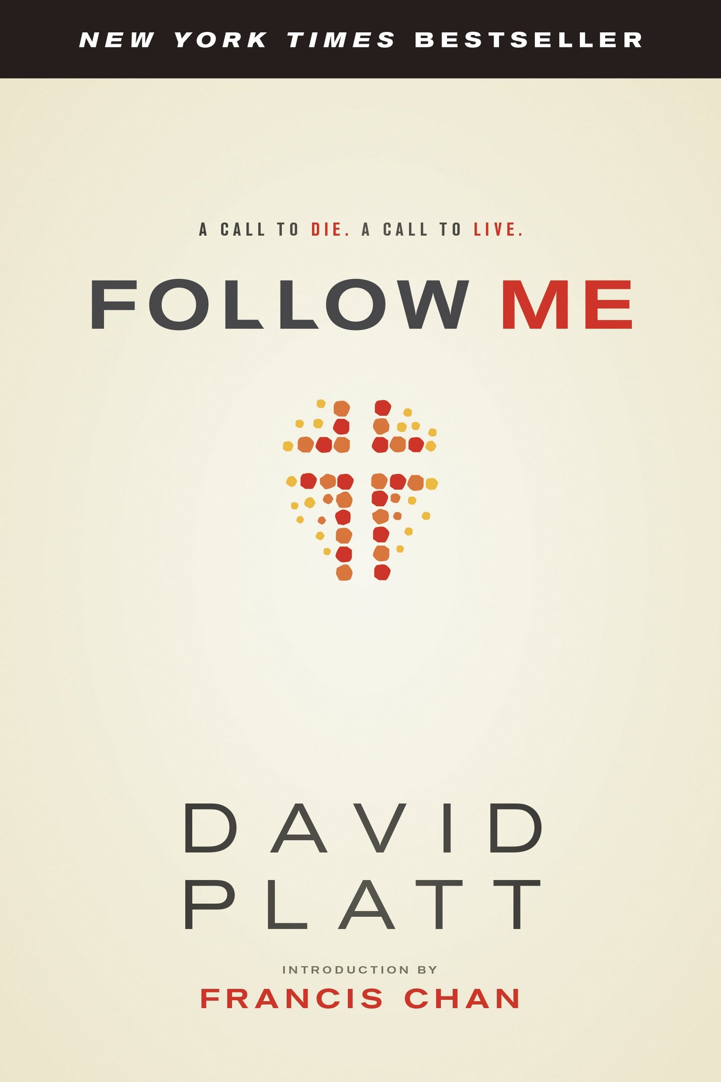 Follow Me: A Call to Die. A Call to Live. - 5424