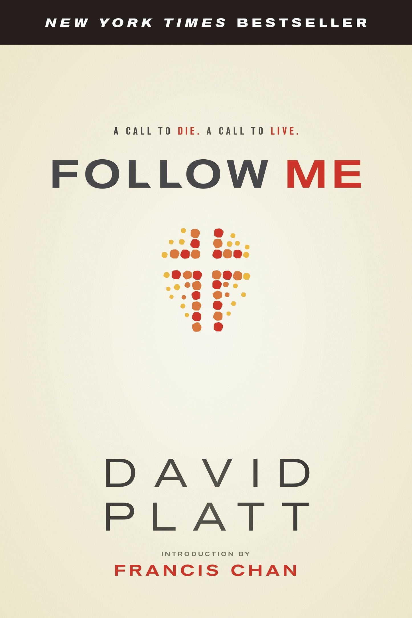 Follow Me: A Call to Die. A Call to Live. The Happy Book Stack