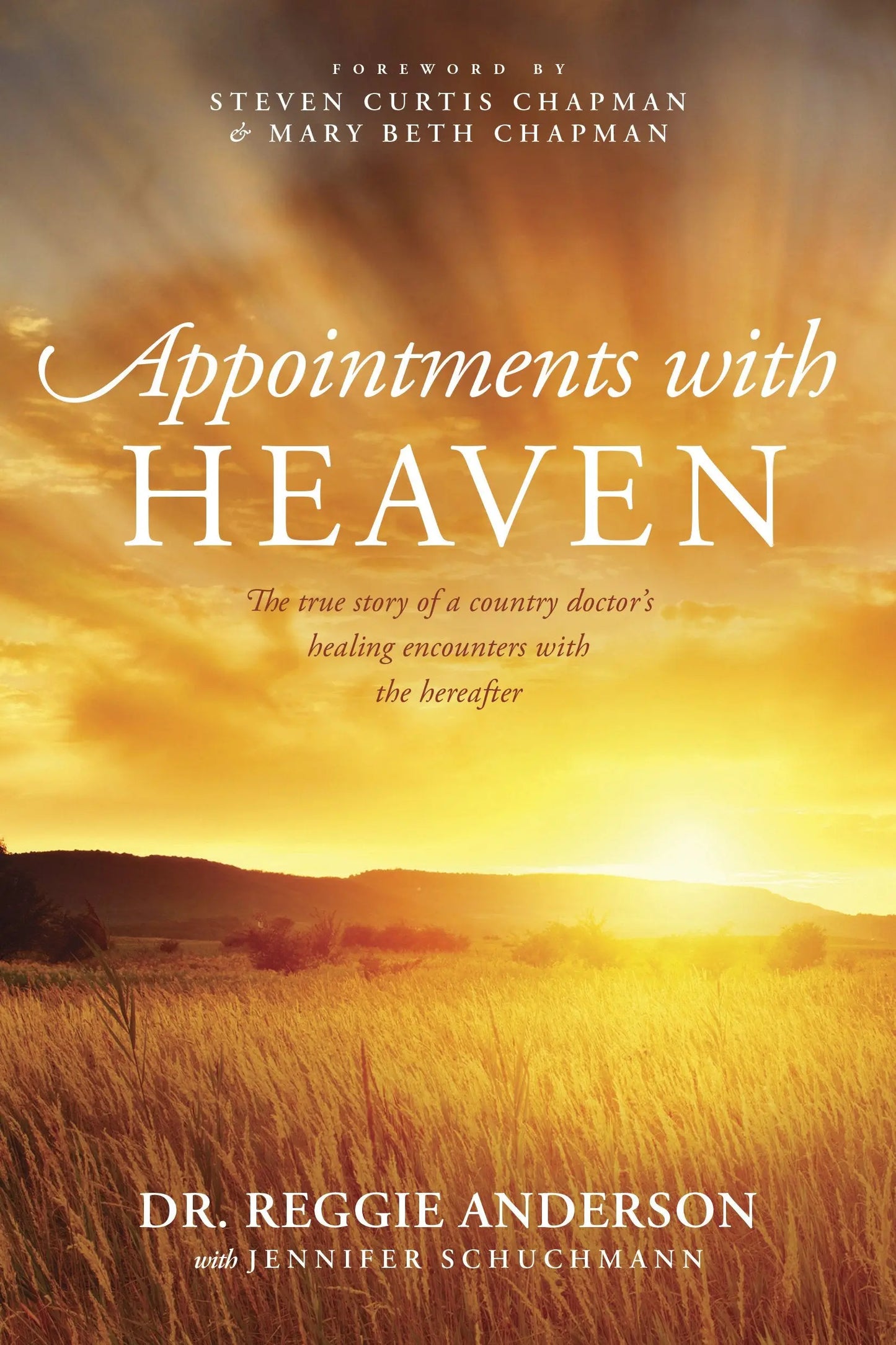 Appointments with Heaven: The True Story of a Country Doctor's Healing Encounters with the Hereafter The Happy Book Stack