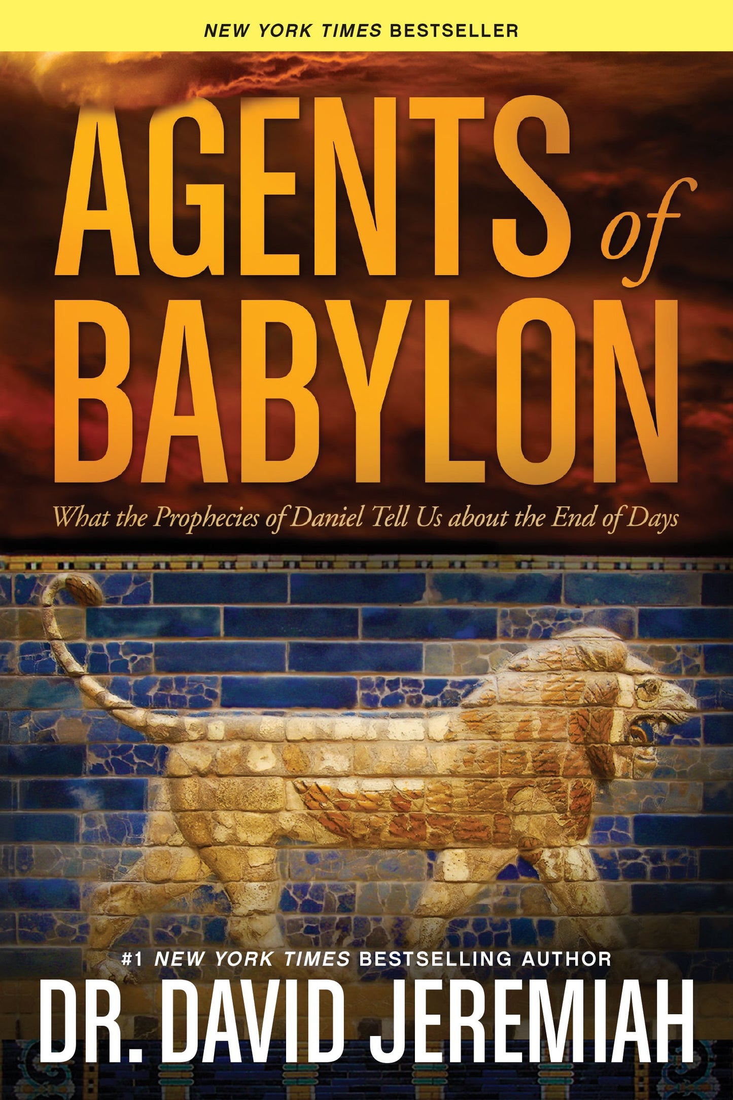 Agents of Babylon: What the Prophecies of Daniel Tell Us about the End of Days The Happy Book Stack
