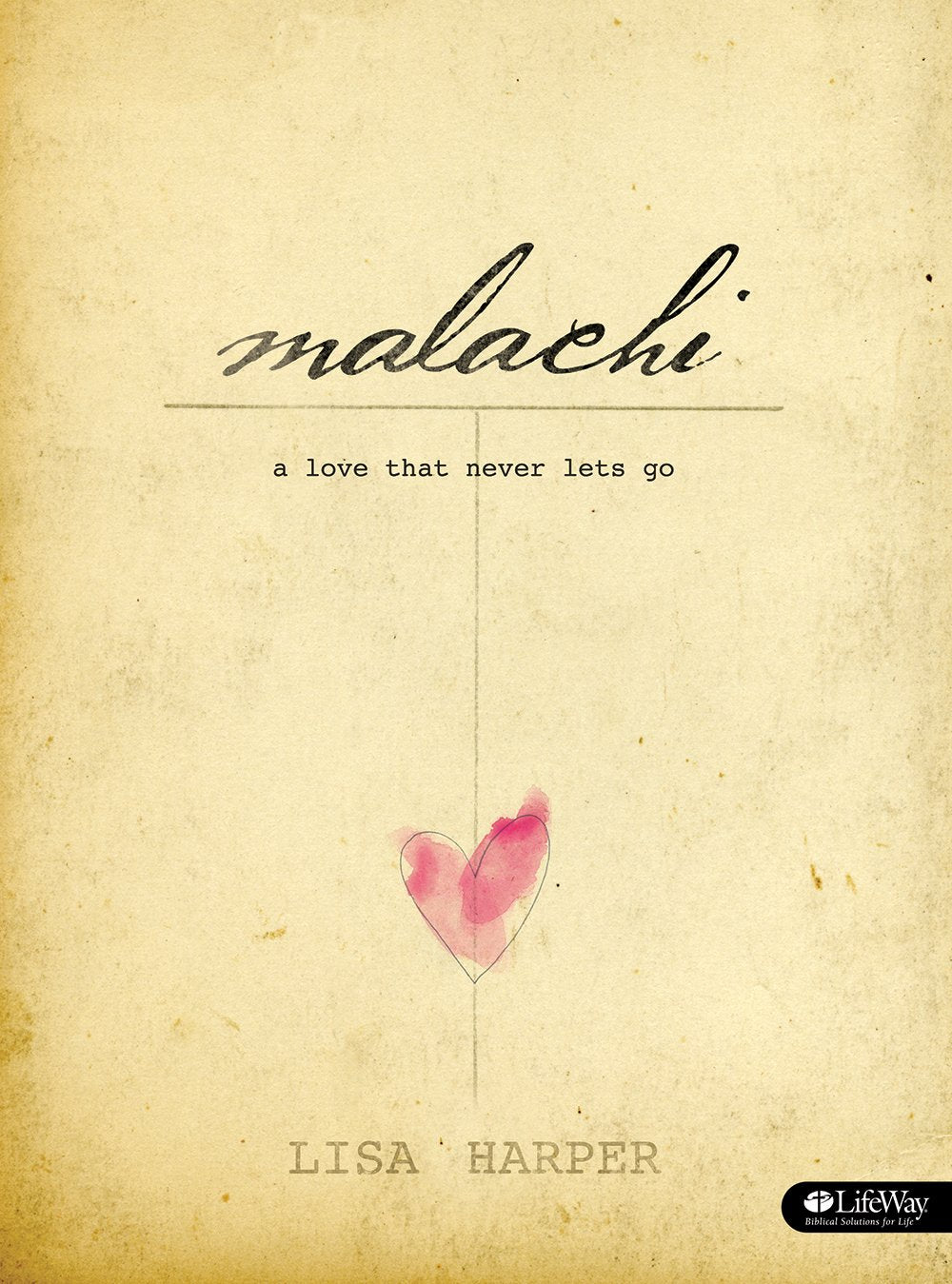 Malachi - Bible Study Book: A Love That Never Lets Go The Happy Book Stack