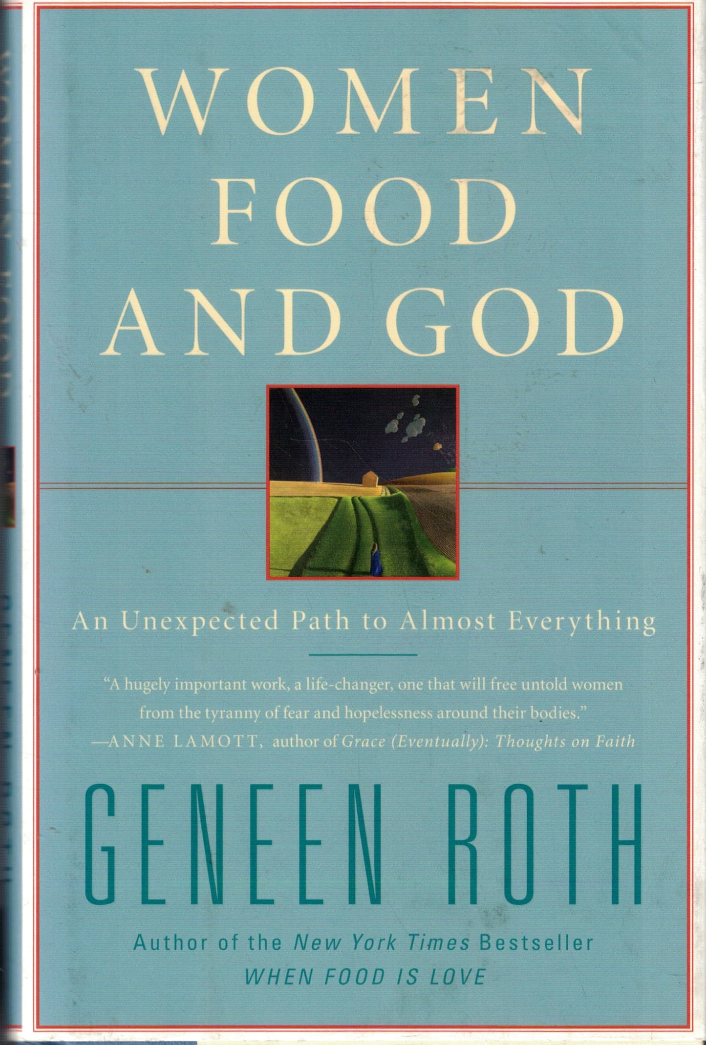 Women Food and God: An Unexpected Path to Almost Everything The Happy Book Stack