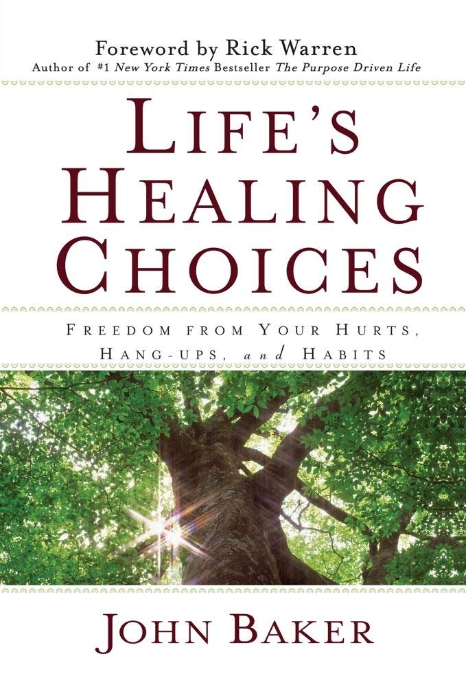 Life's Healing Choices: Freedom from Your Hurts, Hang-ups, and Habits The Happy Book Stack