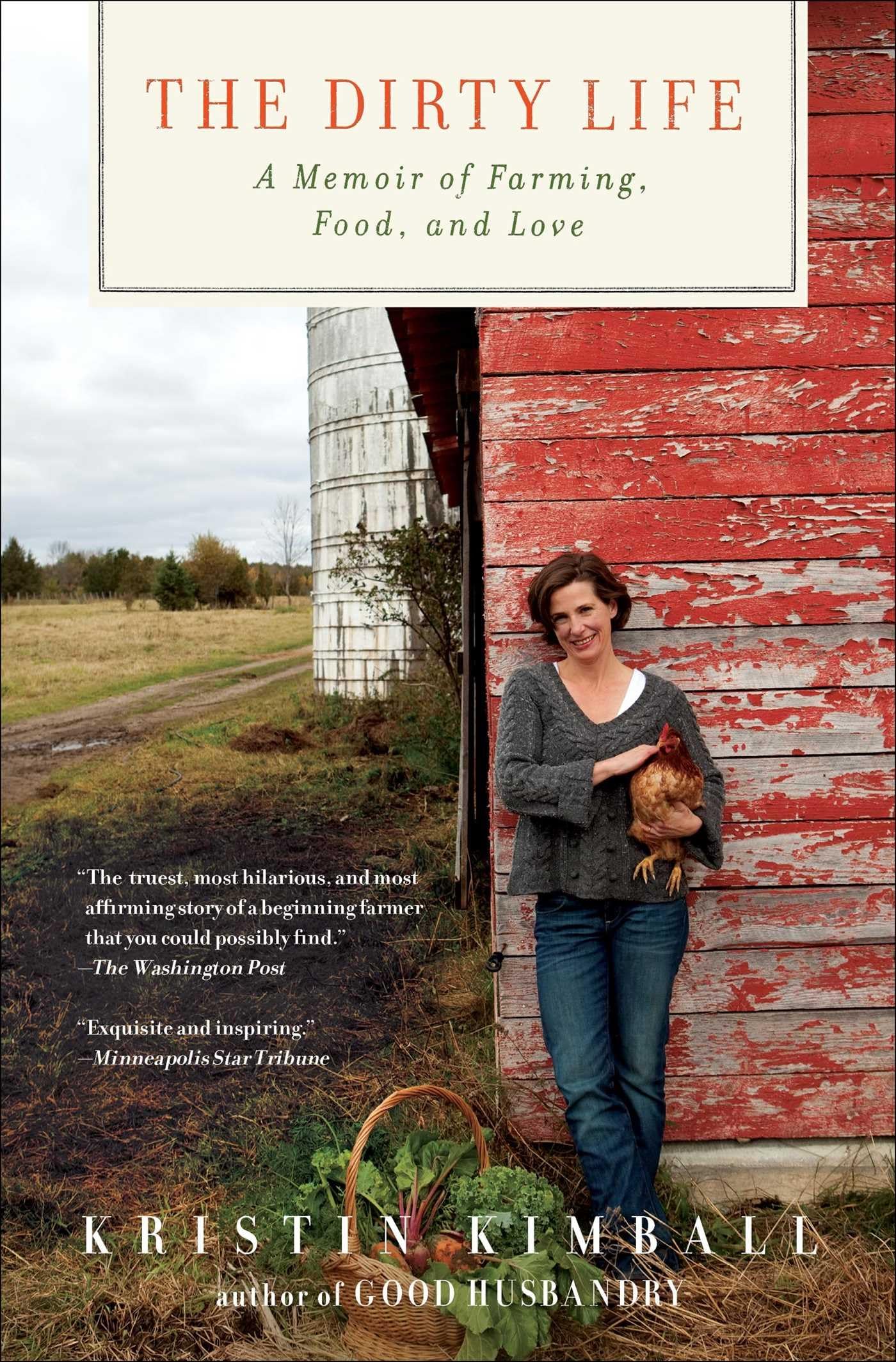 The Dirty Life: A Memoir of Farming, Food, and Love The Happy Book Stack
