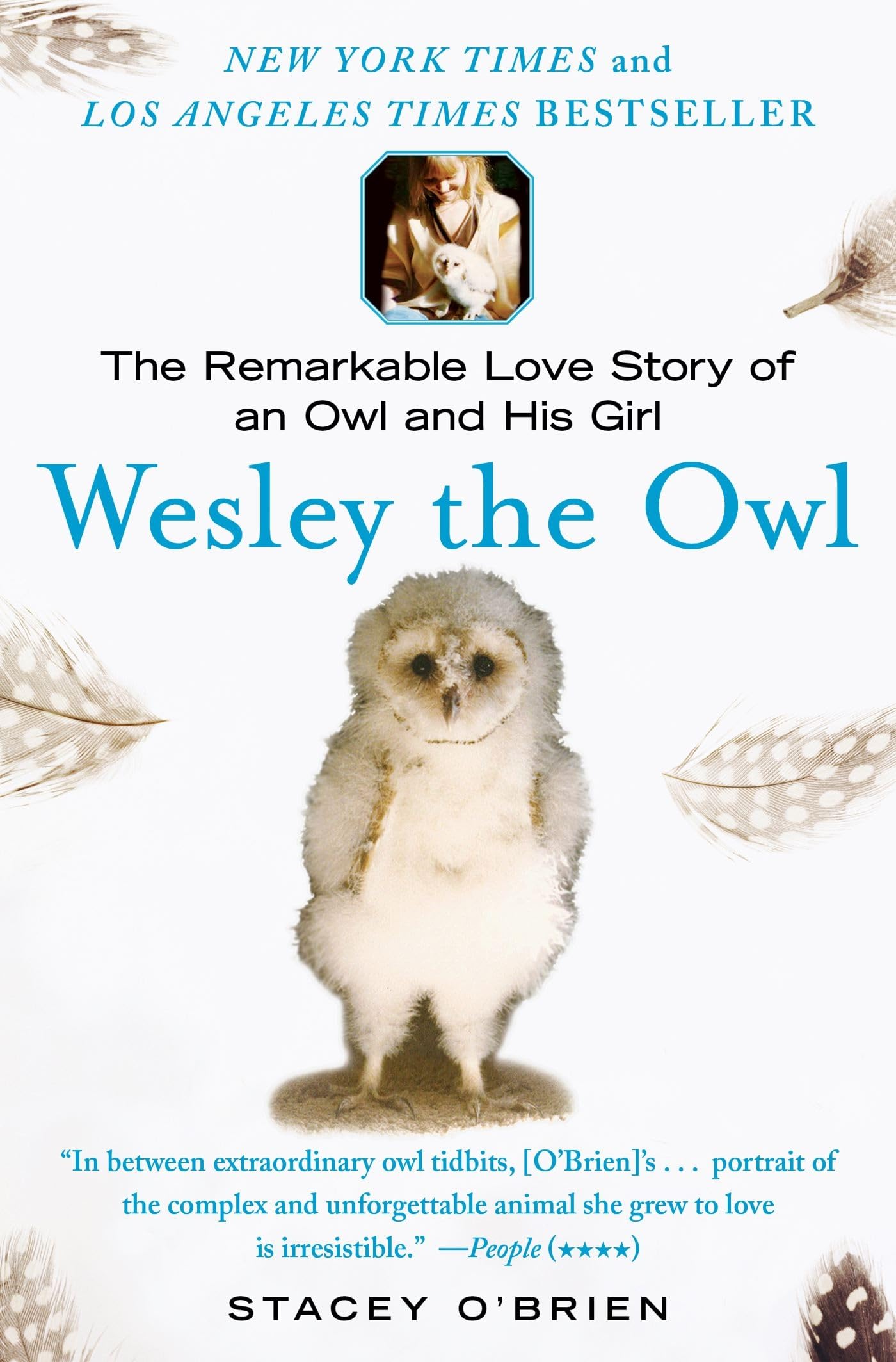 Wesley the Owl: The Remarkable Love Story of an Owl and His Girl The Happy Book Stack