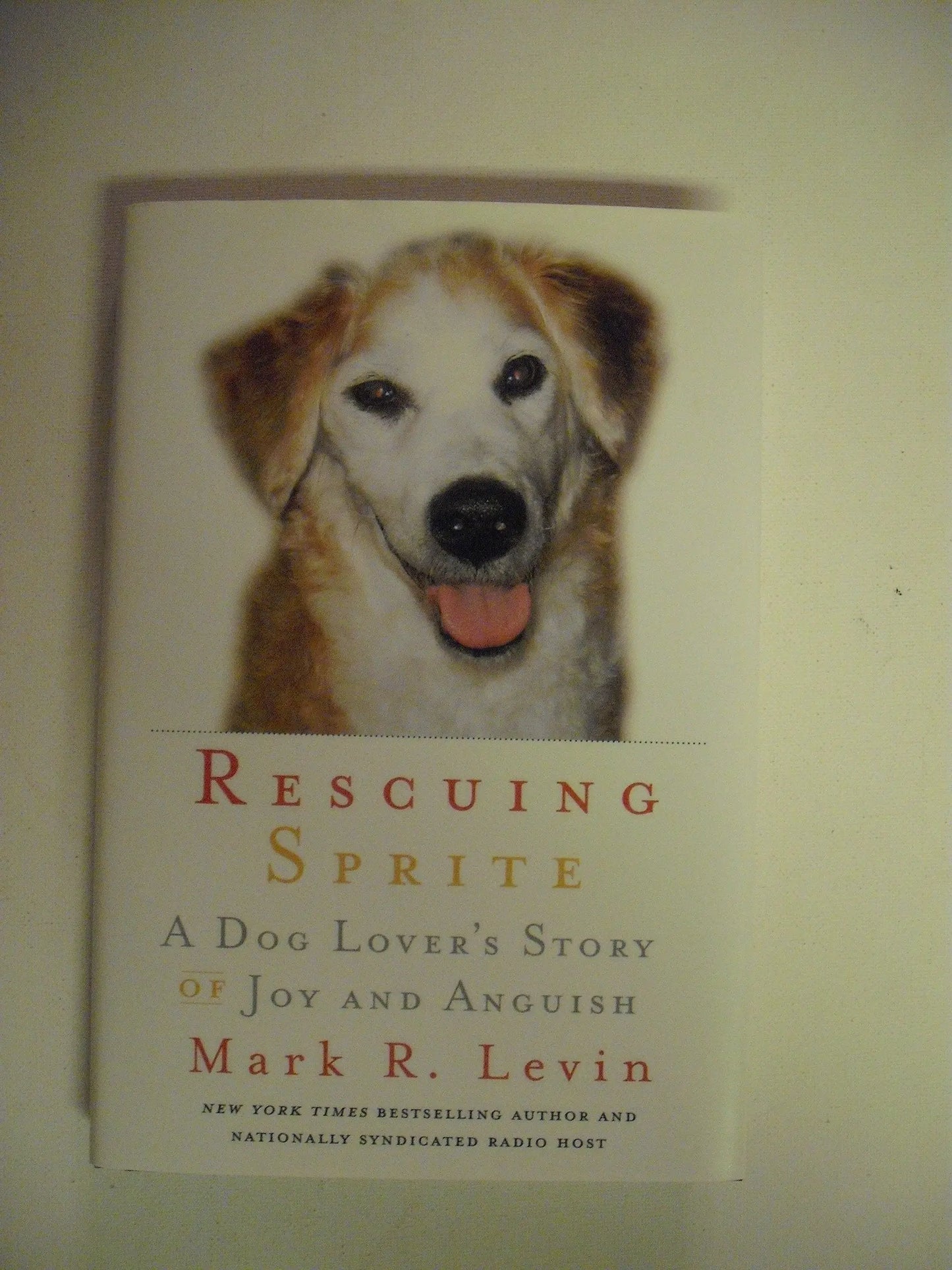 Rescuing Sprite: A Dog Lover's Story of Joy and Anguish The Happy Book Stack