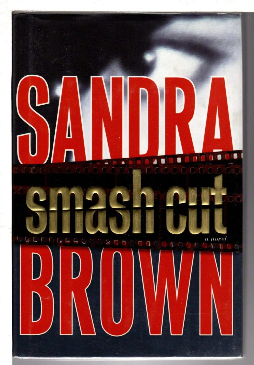 Smash Cut: A Novel The Happy Book Stack