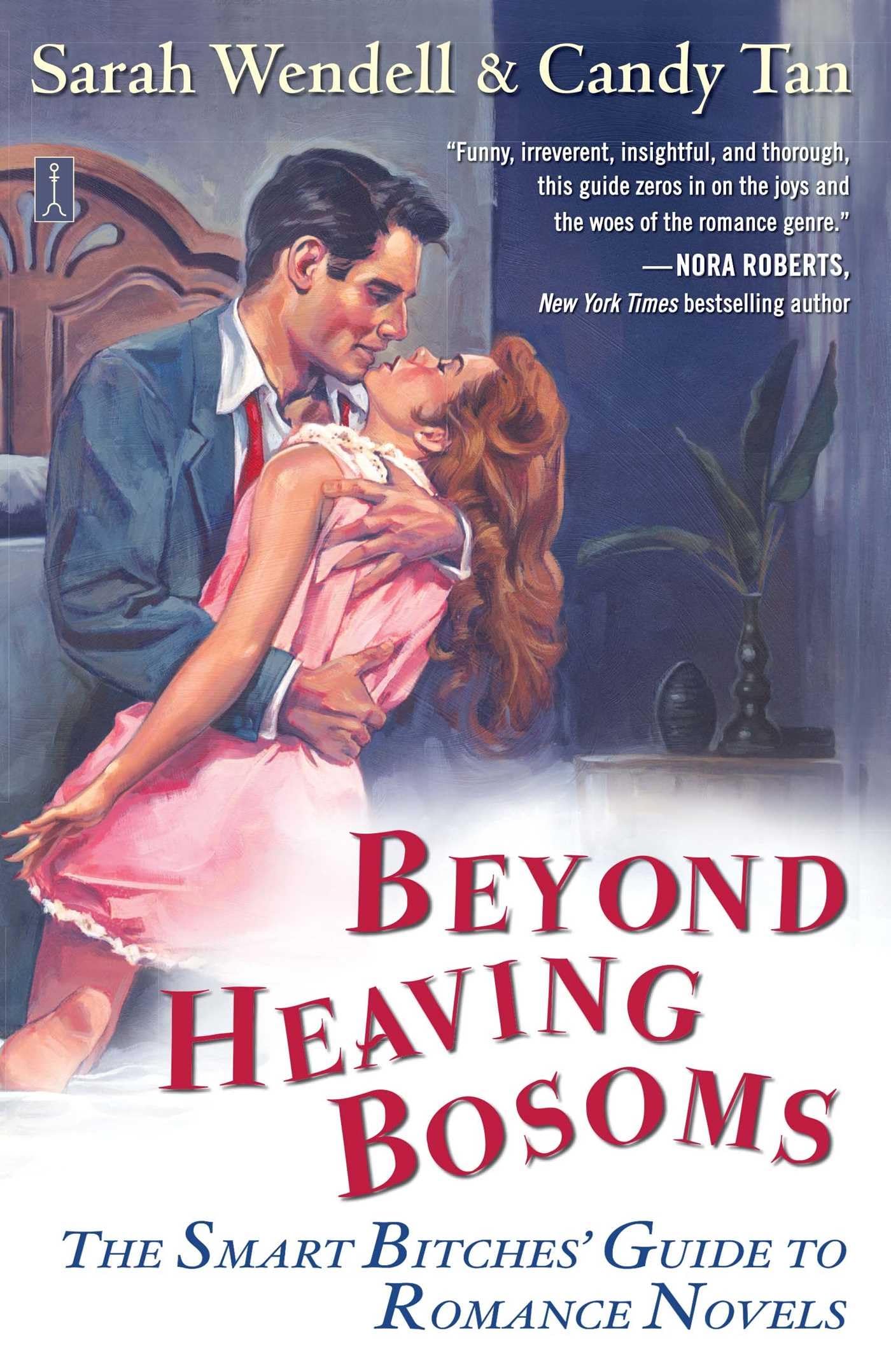 Beyond Heaving Bosoms: The Smart Bitches' Guide to Romance Novels The Happy Book Stack