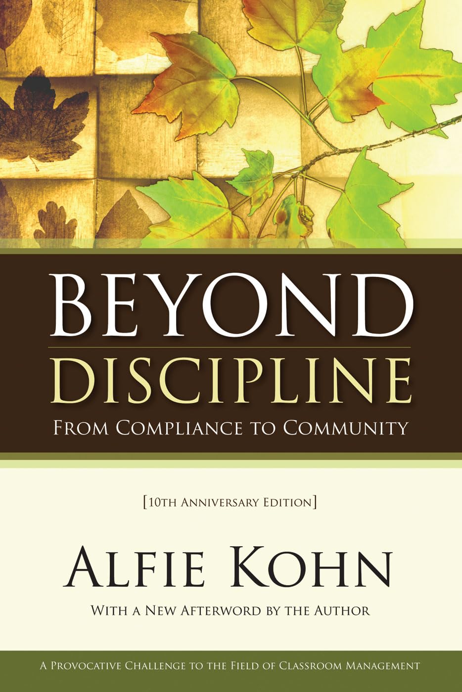 Beyond Discipline: From Compliance to Community, 10th Anniversary Edition The Happy Book Stack