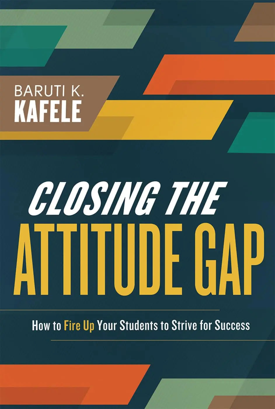 Closing the Attitude Gap: How to Fire Up Your Students to Strive for Success The Happy Book Stack