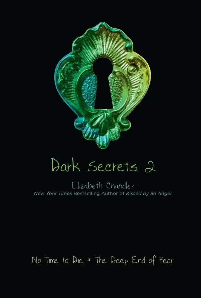 No Time to Die and the Deep End of Fear (Dark Secrets #2) The Happy Book Stack