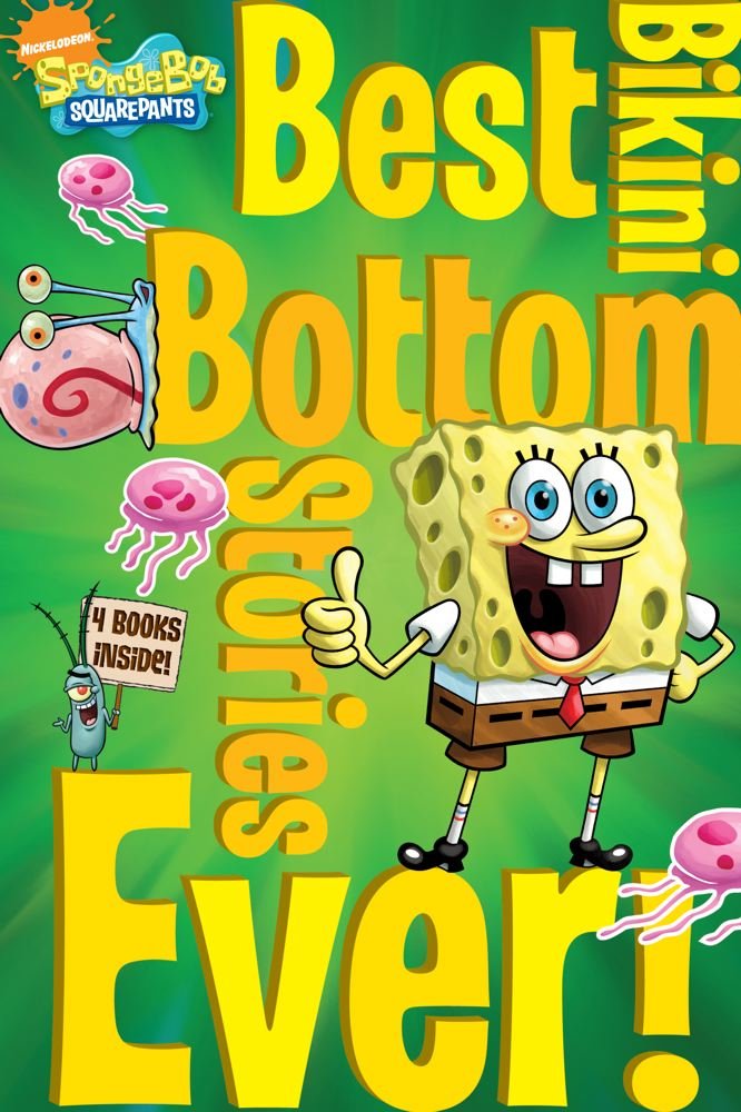 Best Bikini Bottom Stories Ever! (SpongeBob SquarePants) The Happy Book Stack