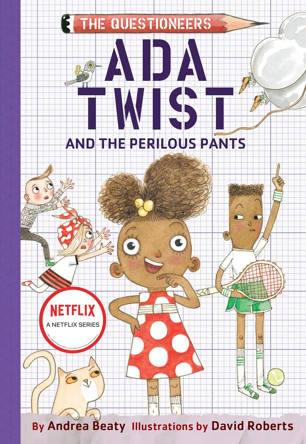 Ada Twist and the Perilous Pants: The Questioneers Book #2 The Happy Book Stack