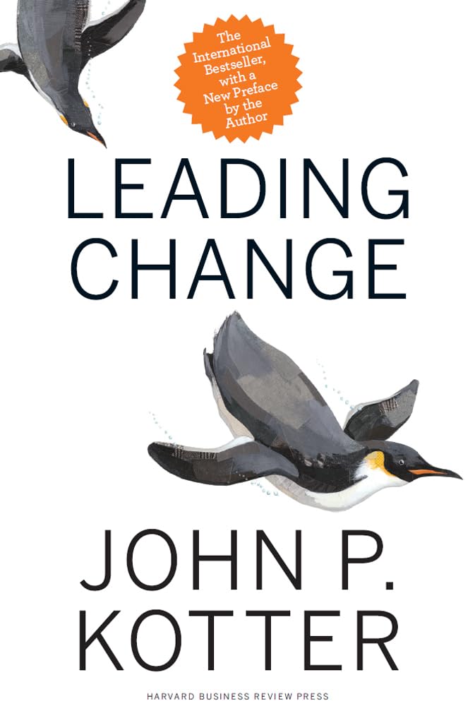 Leading Change, With a New Preface by the Author - 5573