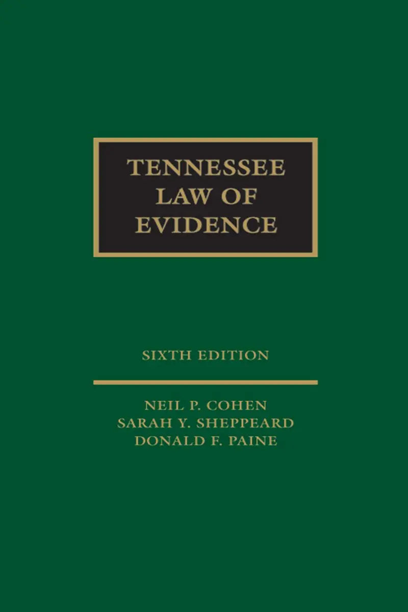 Tennessee Law of Evidence 6th Edition The Happy Book Stack