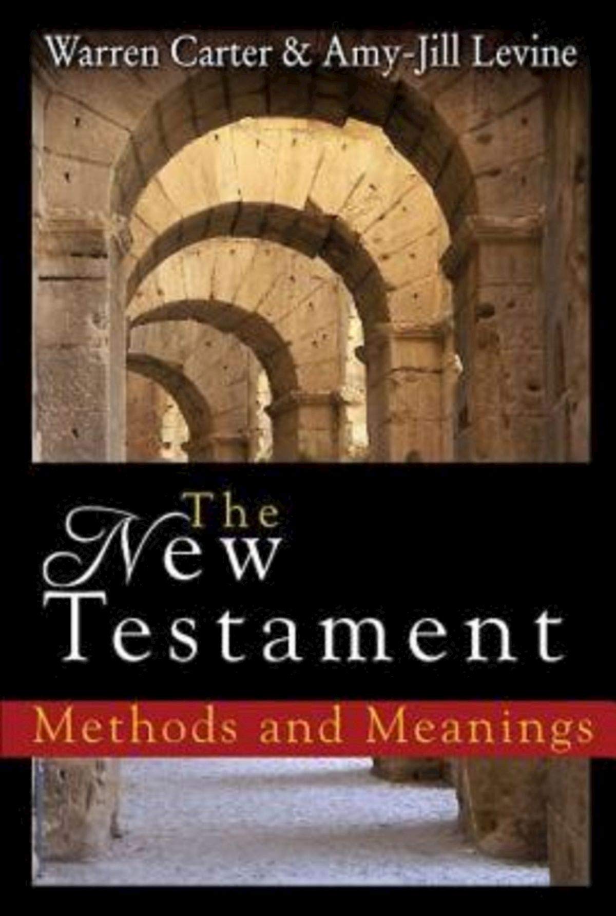The New Testament: Methods and Meanings - 7268