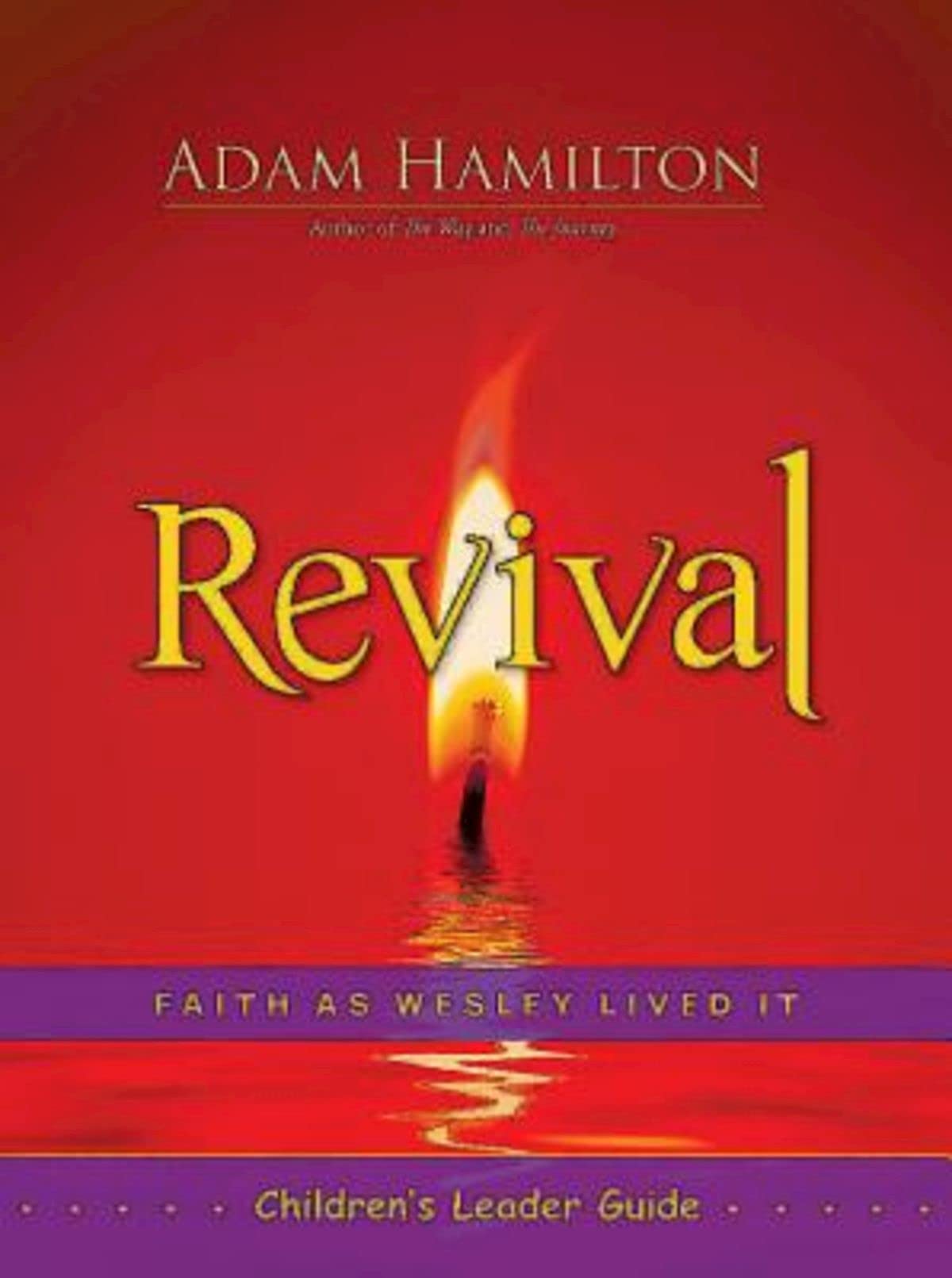 Revival Children's Leader Guide: Faith as Wesley Lived It The Happy Book Stack