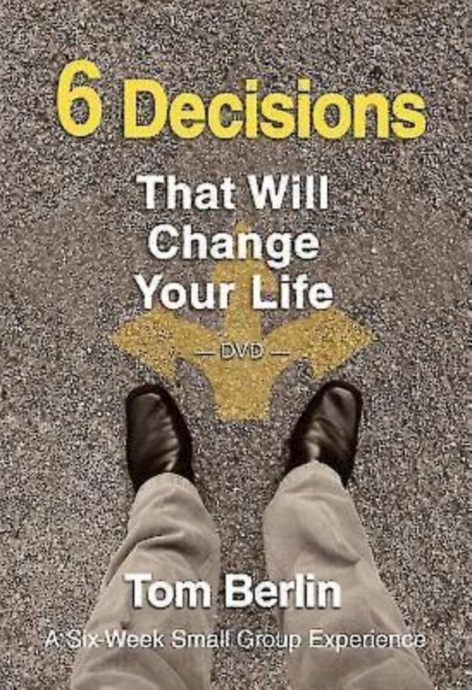 6 Decisions That Will Change Your Life DVD: A Six-Week Small Group Experience