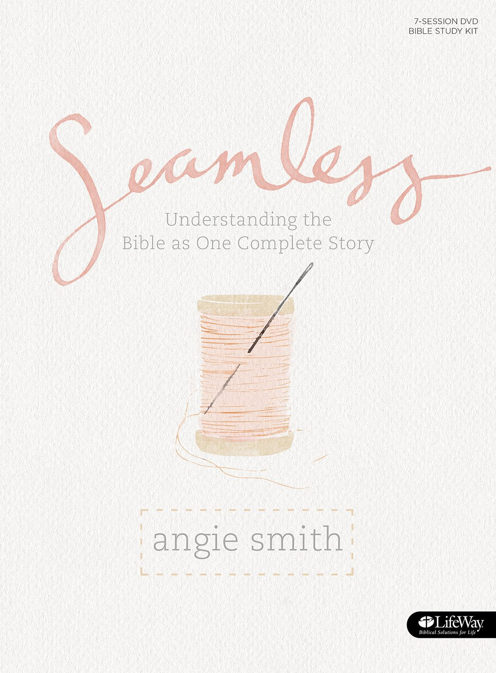 Seamless: Understanding the Bible as One Complete Story (Member Book) - 560