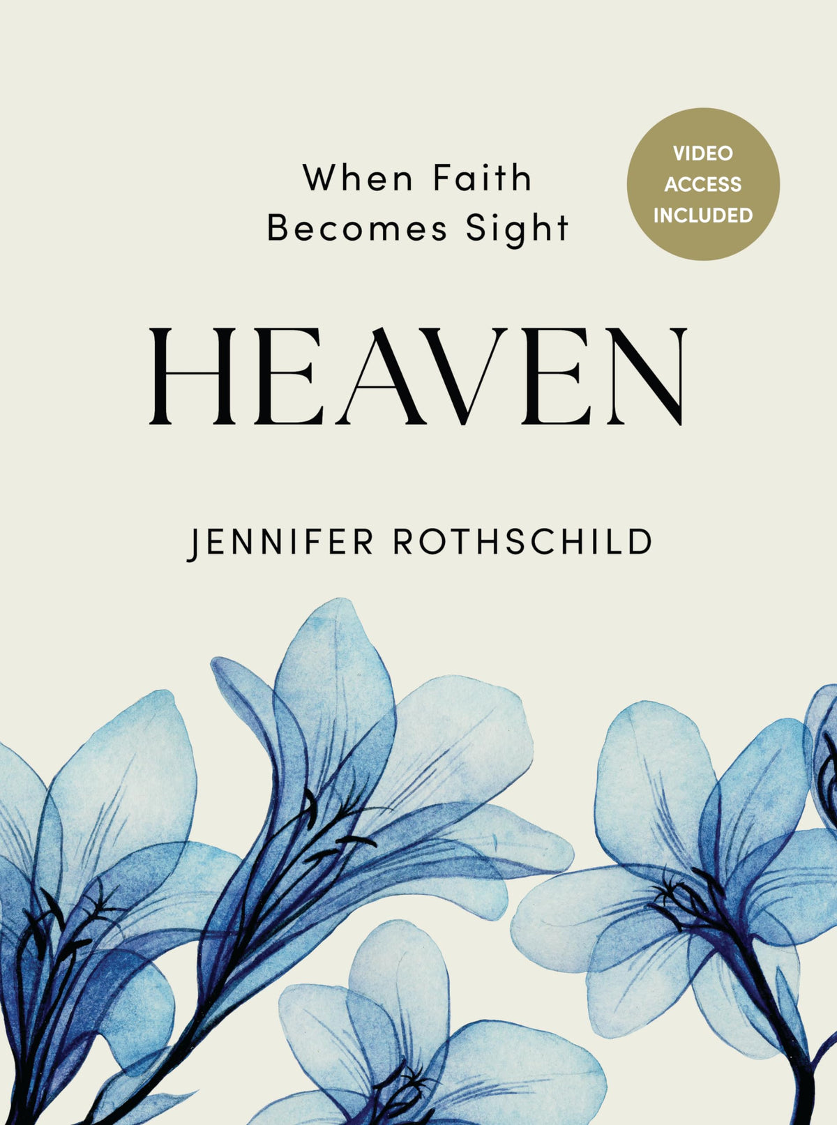 Heaven - Bible Study for Women with Video Access: When Faith Becomes Sight The Happy Book Stack