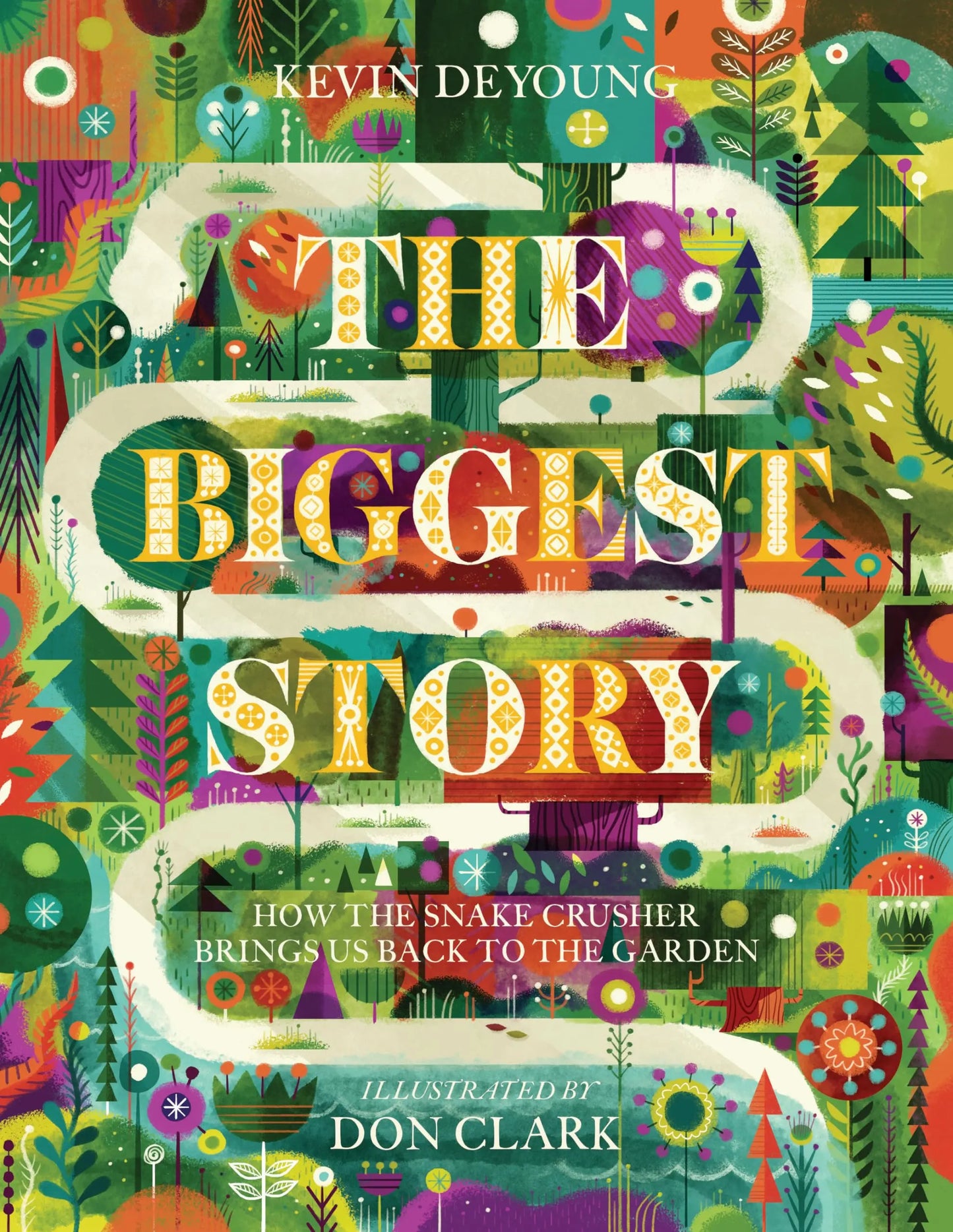 The Biggest Story: How the Snake Crusher Brings Us Back to the Garden The Happy Book Stack