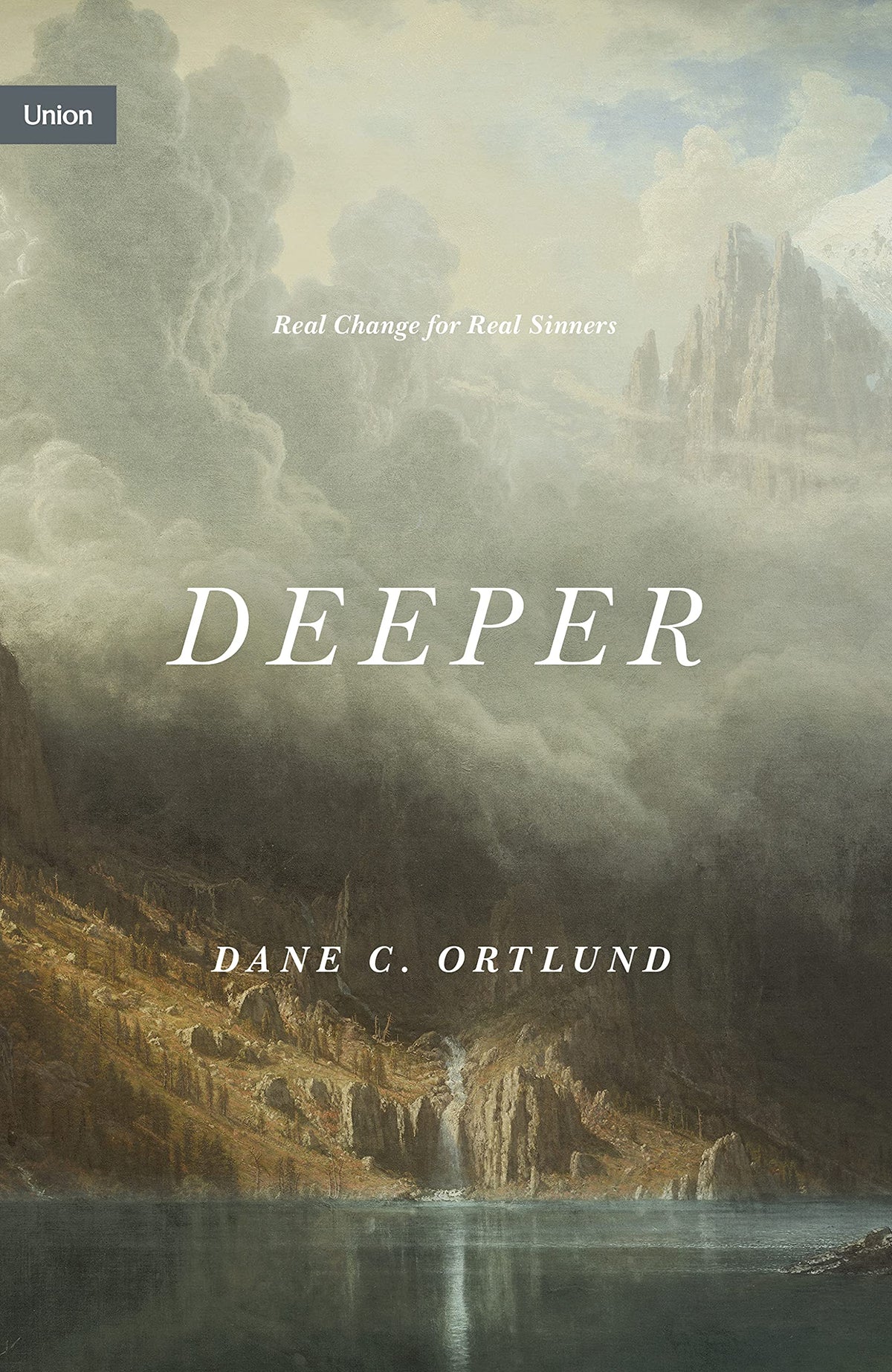 Deeper: Real Change for Real Sinners (Union) The Happy Book Stack