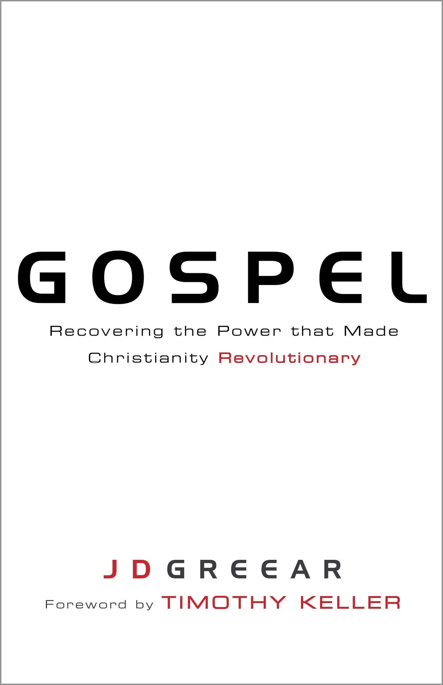 Gospel: Recovering the Power that Made Christianity Revolutionary The Happy Book Stack
