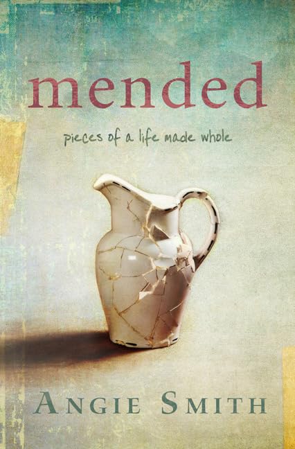 Mended: Pieces of a Life Made Whole The Happy Book Stack