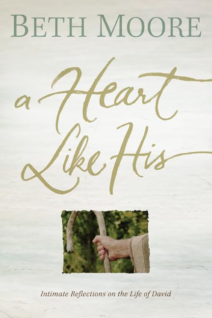 A Heart Like His: Intimate Reflections on the Life of David The Happy Book Stack