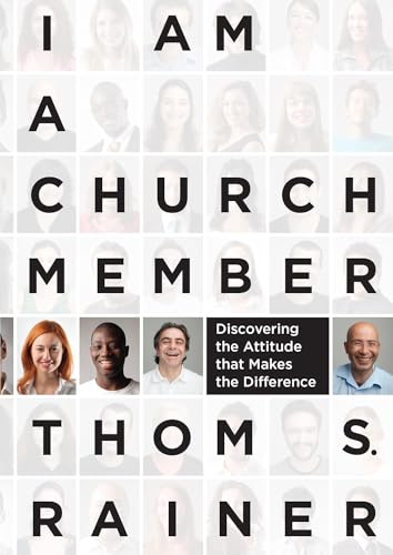 I Am a Church Member: Discovering the Attitude that Makes the Difference - 7774