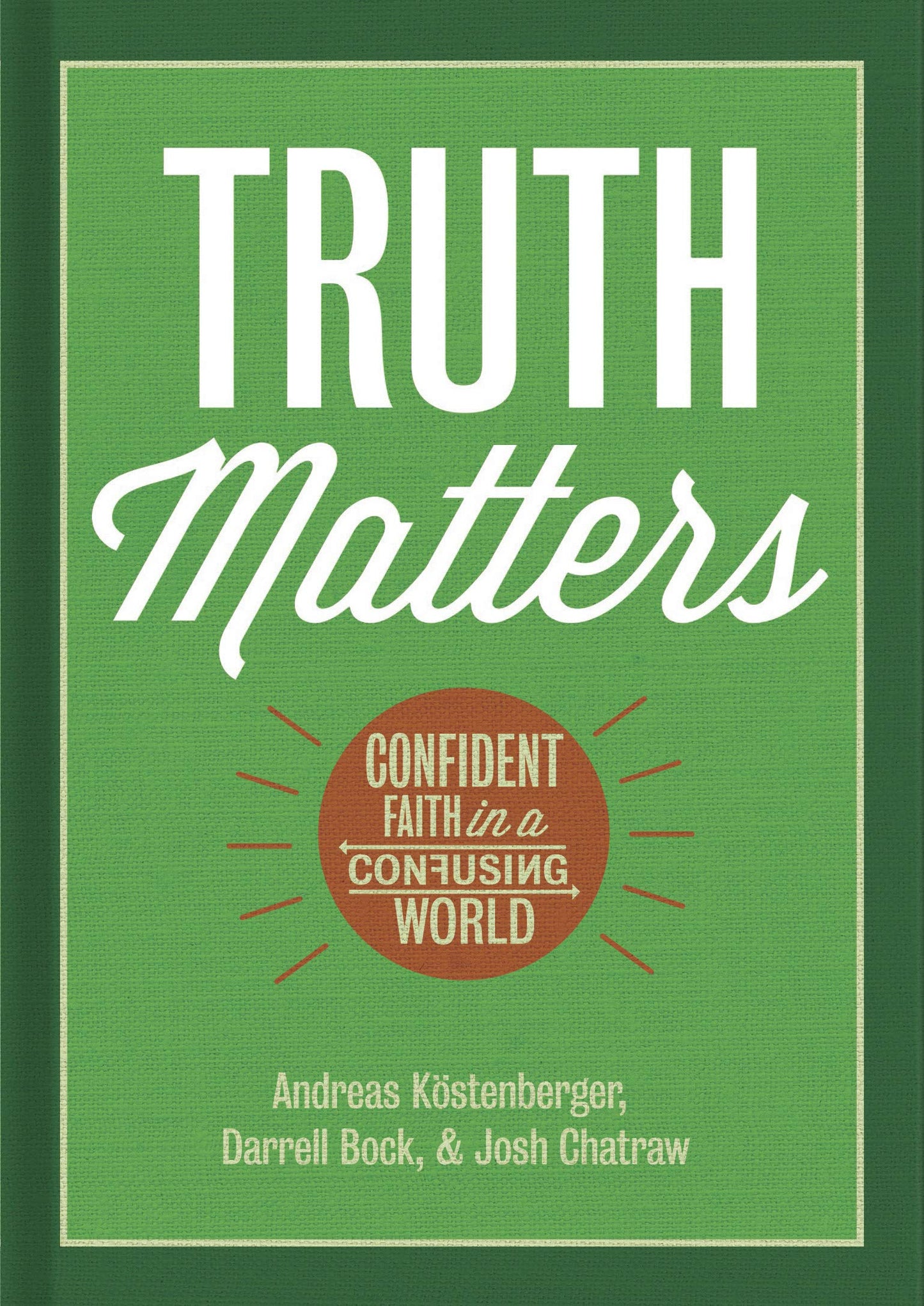 Truth Matters: Confident Faith in a Confusing World The Happy Book Stack
