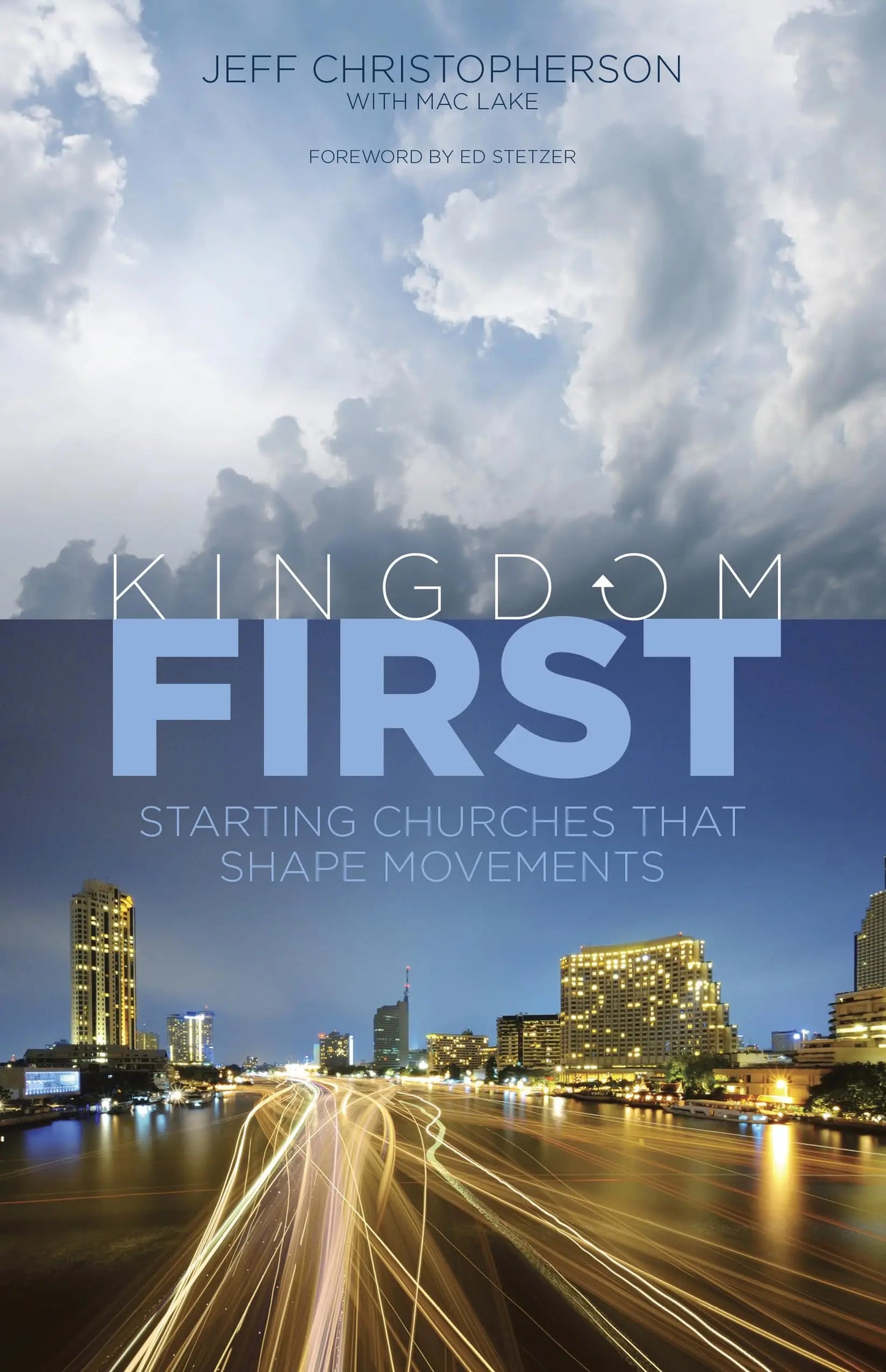 Kingdom First: Starting Churches that Shape Movements The Happy Book Stack
