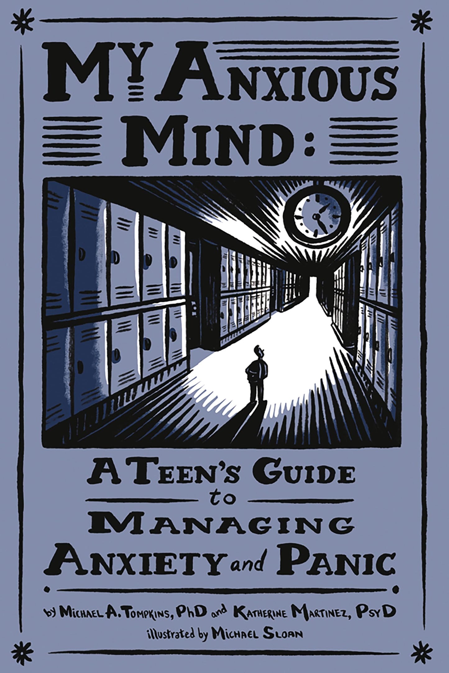 My Anxious Mind: A Teen's Guide to Managing Anxiety and Panic The Happy Book Stack