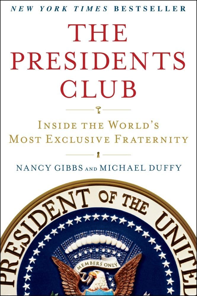 The Presidents Club: Inside the World's Most Exclusive Fraternity The Happy Book Stack