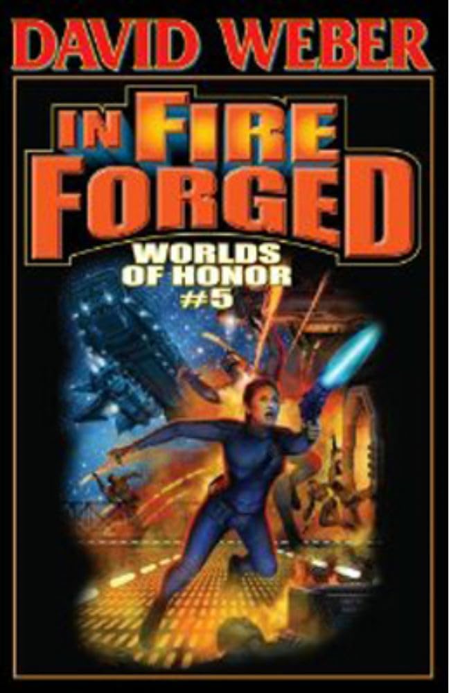 In Fire Forged: Worlds of Honor #5 The Happy Book Stack