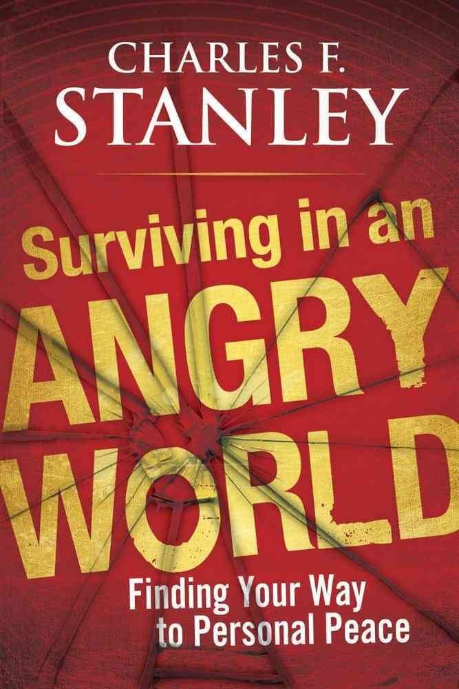 Surviving in an Angry World: Finding Your Way to Personal Peace The Happy Book Stack