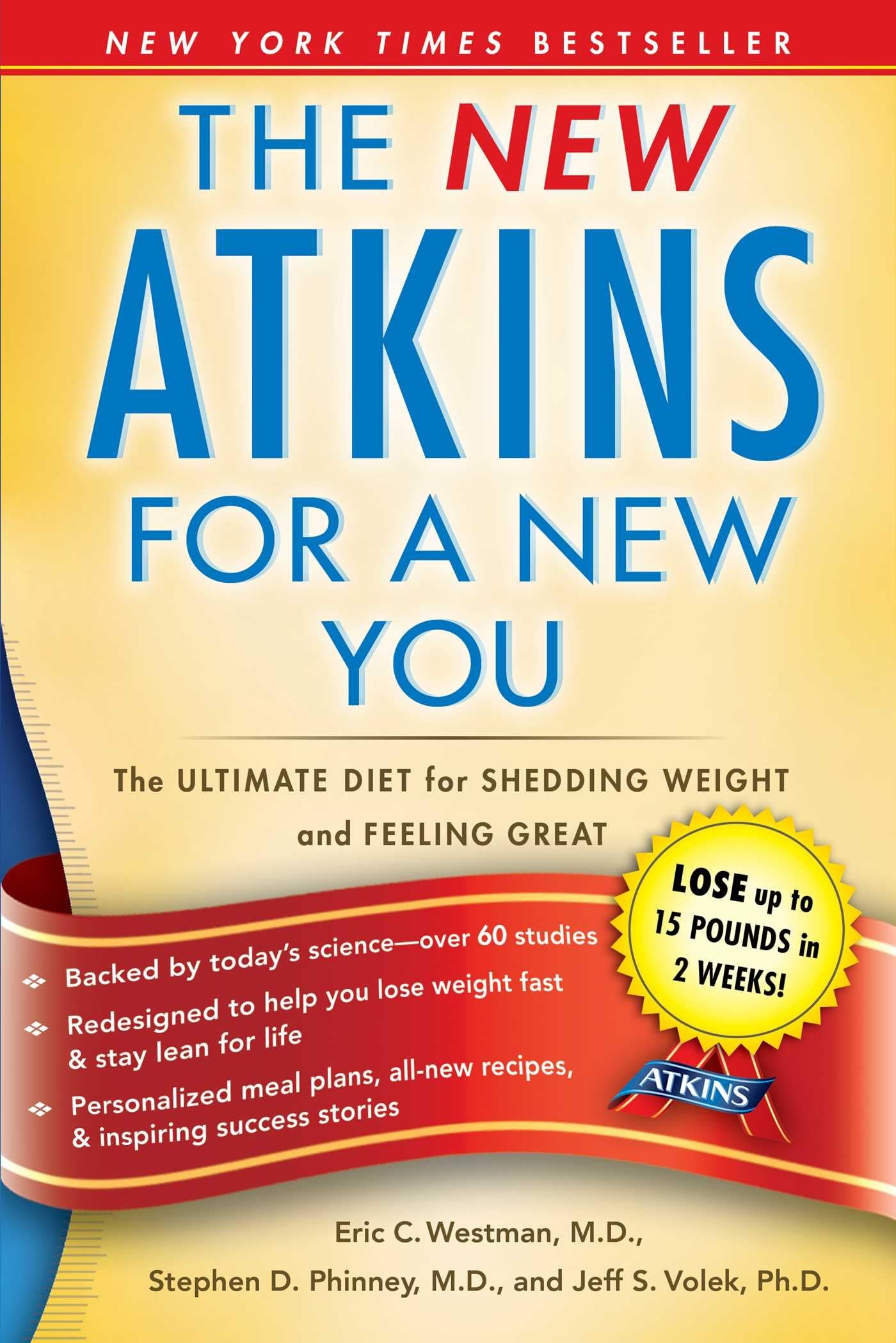 New Atkins for a New You: The Ultimate Diet for Shedding Weight and Feeling Great. The Happy Book Stack