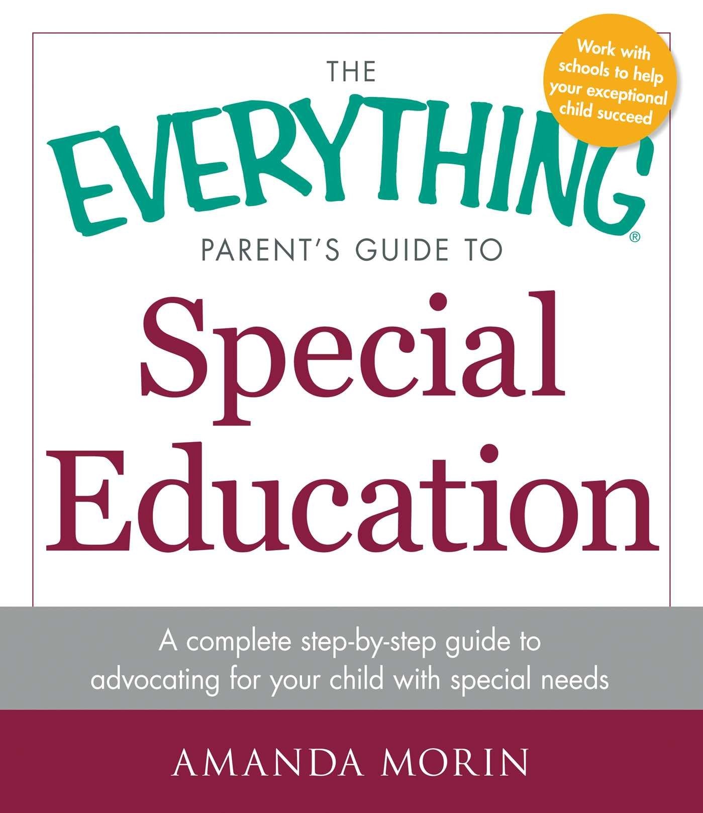 The Everything Parent's Guide to Special Education: A Complete Step-by-Step Guide to Advocating for Your Child with Special Needs (Everything® Series) The Happy Book Stack