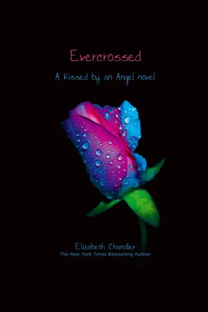 Evercrossed (Kissed by an Angel) The Happy Book Stack