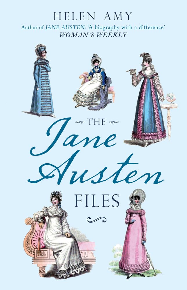 The Jane Austen Files: A Complete Anthology of Letters & Family Recollections - 8968